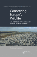 Conserving Europe's Wildlife: Law and Policy of the Natura 2000 Network of Protected Areas