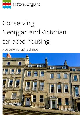 Conserving Georgian and Victorian terraced housing: A guide to managing change - Historic England