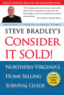 Consider It Sold!: Northern Virginia's Home Selling Survival Guide