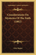 Considerations On Mysteries Of The Faith (1862)