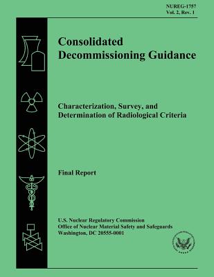 Consolidated Decommissioning Guidance Characterization, Survey, and Determination of Radiological Criteria - Commission, U S Nuclear Regulatory