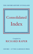 Consolidated Index to the Oxford History of England