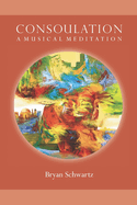 Consoulation: A Musical Meditation