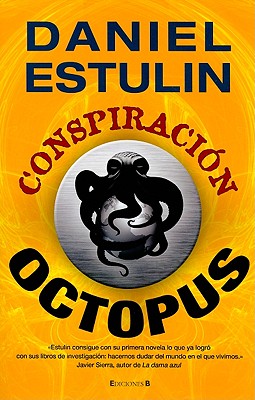 Conspiracion Octopus - Estulin, Daniel, and Chic, Joan Soler (Translated by)