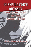 Conspirator's Odyssey: The Evolution of the Patron Saint