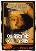 Conspirators of Pleasure - Jan Svankmajer