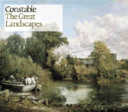 Constable: The Great Landscapes - Lyles, Anne