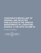 Constable's Miscellany of Original and Selected Publications in the Various Departments of Literature, Science, & the Arts