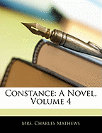 Constance: A Novel, Volume 4