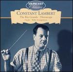 Constant Lambert: The Rio Grande; Horoscope