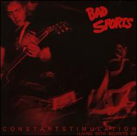 Constant Stimulation - Bad Sports