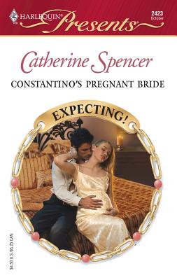 Constantino's Pregnant Bride - Spencer, Catherine