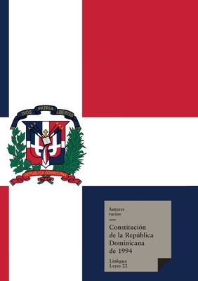 Constitucin de la Repblica Dominicana de 1994 - Varios, Autores