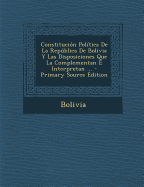 Constituci?n Pol?tica de la Repblica de Bolivia Y Las Disposiciones Que La Complementan ? Interpretan ...