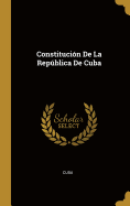 Constitucion De La Republica De Cuba