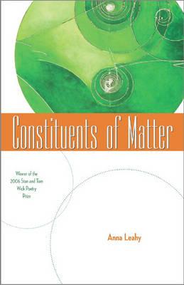 Constituents of Matter - Leahy, Anna