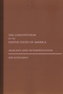 Constitution of the United States: Analysis and Interpretation 2020 Supplement
