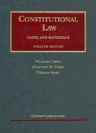 Constitutional Law: Cases and Materials - Cohen, William, and Varat, Jonathan D, and Amar, Vikram