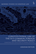 Constitutional Law of the EU's Common Foreign and Security Policy: Competence and Institutions in External Relations