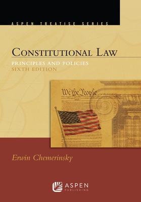 Constitutional Law: Principles and Policies - Chemerinsky, Erwin