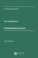 Constitutional Law, Sixth Edition: 2021 Case Supplement
