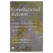 Constitutional Reform: The Labour Government's Constitutional Reform Agenda