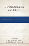 Constitutionalism and Liberty: Essays in Honor of David K. Nichols