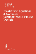 Constitutive Equations of Nonlinear Electromagnetic-Elastic Crystals