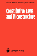 Constitutive Laws and Microstructure: Proceedings of the Seminar Wissenschaftskolleg -- Institute for Advanced Study Berlin, February 23-24, 1987