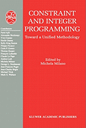Constraint and Integer Programming: Toward a Unified Methodology