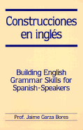 Construcciones En Ingles - Bores, Jaime Garza, Professor, and Garza Bores, Jaime