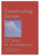 Constructing Europe: 25 Years of Architecture