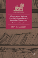 Constructing National Identity in Canadian and Australian Classrooms: The Crown of Education
