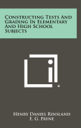 Constructing Tests and Grading in Elementary and High School Subjects