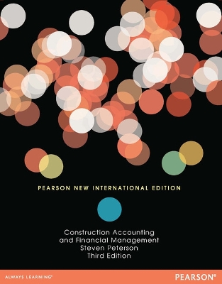 Construction Accounting & Financial Management: Pearson New International Edition - Peterson, Stephen