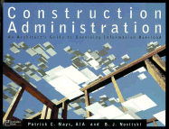 Construction Administration: An Architect's Guide to Surviving Information Overload