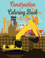 Construction Coloring Book: Diggers, Dumpers, Cranes and Trucks big construction coloring book(Amelia Aby Coloring Books)