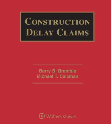 Construction Delay Claims - Bramble, Barry B
