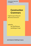 Construction Grammars: Cognitive grounding and theoretical extensions