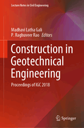 Construction in Geotechnical Engineering: Proceedings of Igc 2018