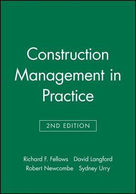 Construction Management Practice 2e - Fellows, Richard F, and Langford, David, and Newcombe, Robert