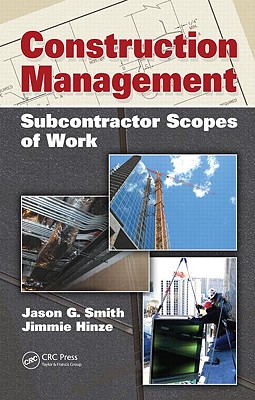 Construction Management: Subcontractor Scopes of Work - Smith, Jason G, and Hinze, Jimmie