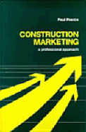 Construction Marketing a Professional Approach - Pearce, Paul