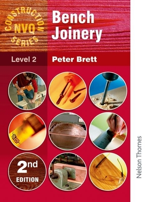 Construction Nvq Series Level 2 Bench Joinery 3rd Edition - Brett, Peter