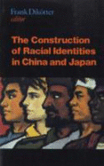 Construction of Racial Identities in China and Japan