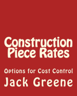 Construction Piece Rates: Options for Cost Control