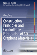 Construction Principles and Controllable Fabrication of 3D Graphene Materials