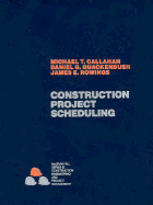 Construction Project Scheduling - Callahan, Michael T, and Rowings, James, and Quackenbush, Daniel G