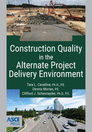 Construction Quality in the Alternate Project Delivery Environment