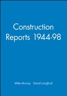 Construction Reports 1944-98